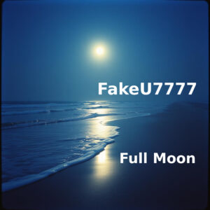 FakeU7777 - Full Moon